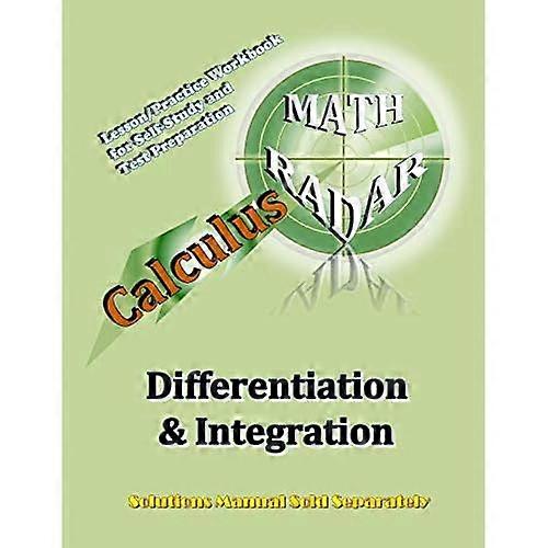 Calculus (Differentiation & Integration): Lesson/Practice Workbook for Self-Study and Test Preparation