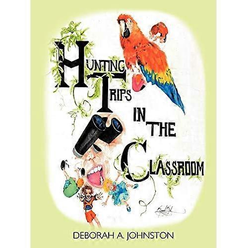 Hunting Trips in the Classroom