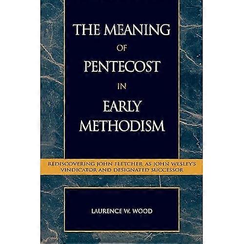 Meaning Of Pentecost In Early Methodism