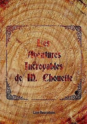 Les Aventures Incroyables de M. Chouette