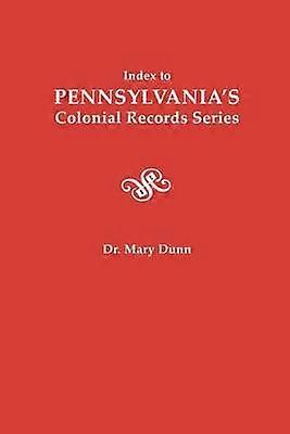 Index to Pennsylvania's Colonial Records Series