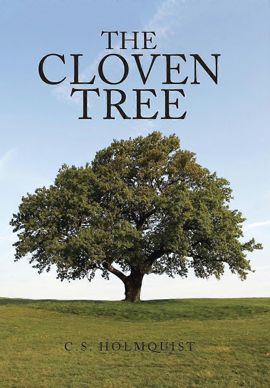 The Cloven Tree - C.S. Holmquist