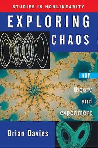 Exploring Chaos: Theory And Experiment