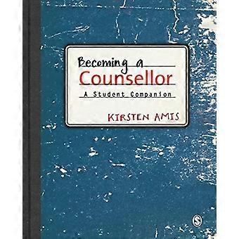Becoming a Counsellor A Student Companion
