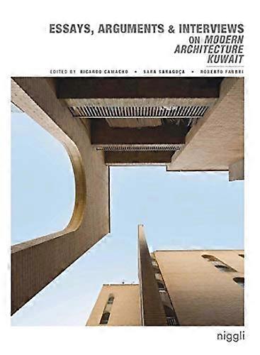 Essays Arguments & Interviews on Modern Architecture Kuwait