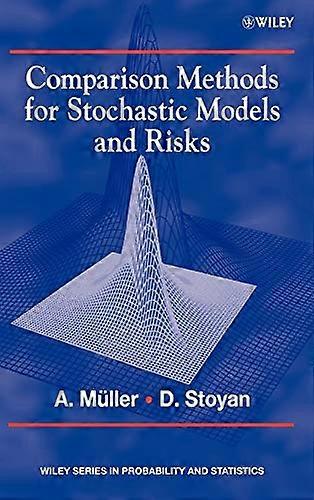 Comparison Methods for Stochastic Models and Risks