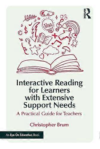 Interactive Reading For Learners With Extensive Support Needs by Christopher Brum Paperback