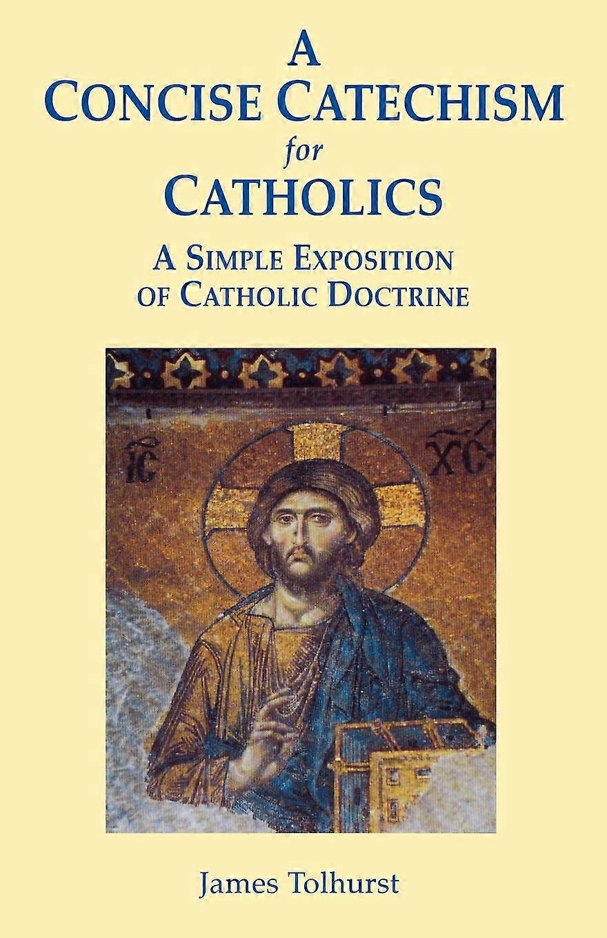 A Concise Catechism For Catholics - Tolhurst, James - Paperback - en Book