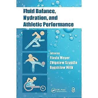 Fluid Balance Hydration And Athletic Performance - Taylor & Francis Ltd