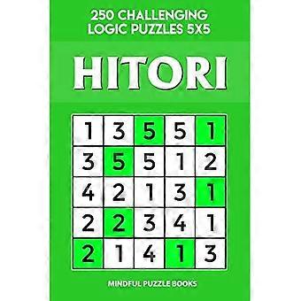 Hitori : 250 haastavaa logiikkapalapeliä 5x5