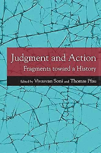 Judgment and Action: Fragments toward a History