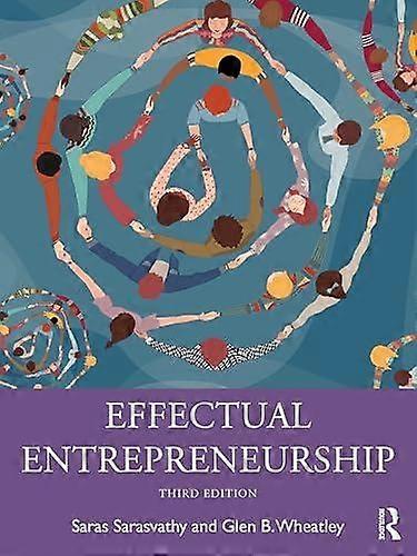 Effectual Entrepreneurship - Glen B. Wheatley