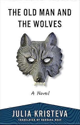 The Old Man and the Wolves: A Novel
