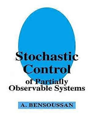 Stochastic Control of Partially Observable Systems