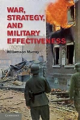 War Strategy and Military Effectiveness