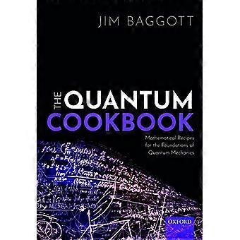 Quantum Cookbook: Matematiska recept på grunderna för kvantmekanik
