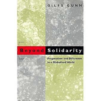 Beyond Solidarity: Pragmatisme og forskjell i en globalisert verden