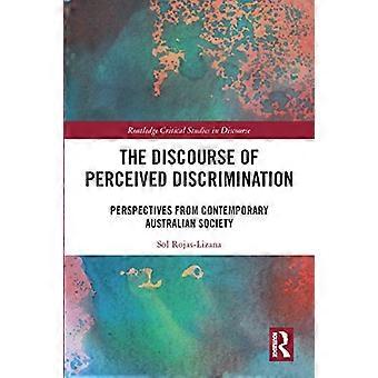 Der Diskurs der wahrgenommenen Diskriminierung: Perspektiven aus der zeitgenössischen australischen Gesellschaft (Routledge Critical Studies in Discourse)