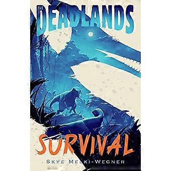 Deadlands: Overlevelse