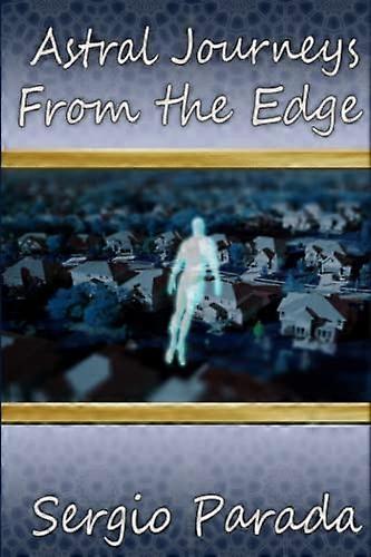 Astral Journeys from the Edge