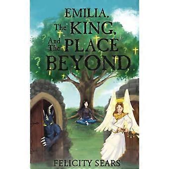 Emilia, der König und der Ort dahinter