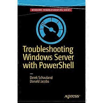 Risoluzione dei problemi di Windows Server con PowerShell: 2016