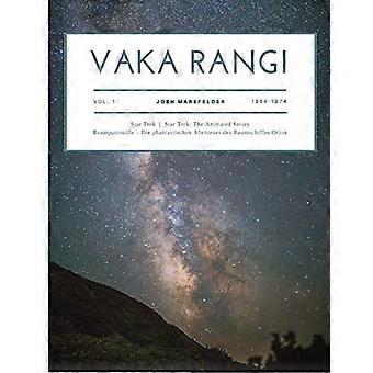 Vaka Rangi Volume 1: Star Trek, Star Trek: The Animated Series og Raumpatrouille - Die Phantastischen Abenteuer Des Raumschiffs Orion