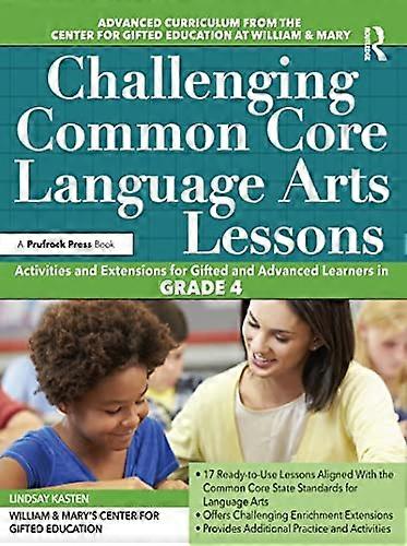 Challenging Common Core Language Arts Lessons, Grade 4 (Challenging Common Core Lessons)