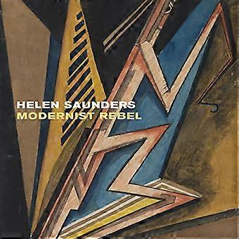 Helen Saunders: Modernistinen kapinallinen: Modernistinen kapinallinen