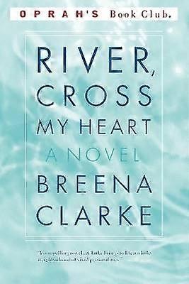 River Cross My Heart