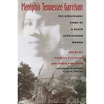 Memphis Tennessee Garrison The Remarkable Story Of A Black Appalachian Woman - Memphis Tennessee Garrison - Hardcover - en Book