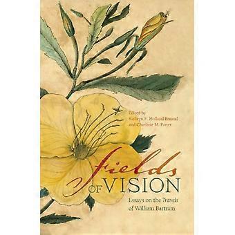 Sichtfeld: Essays über die Reisen von William Bartram