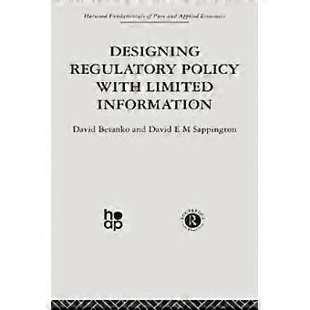 Designing Regulatory Policy With Limited Information - D. Besanko