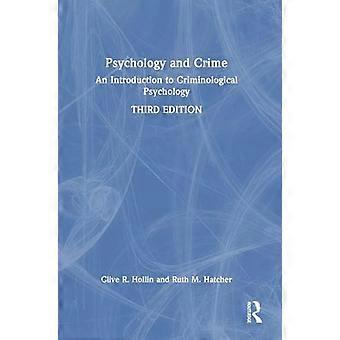 Psychology and Crime An Introduction to Criminological Psychology