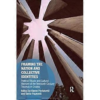 Framing The Nation And Collective Identities - Taylor & Francis Ltd - Paperback - en Book