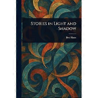 Stories in light and shadow