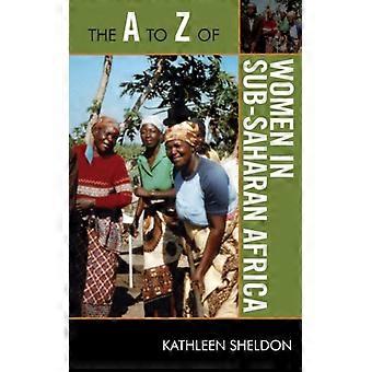 A To Z Of Women In Sub-saharan Africa - Kathleen Sheldon - Paperback - English Book - History