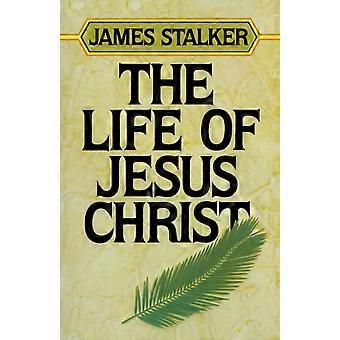 The Life Of Jesus Christ - James Stalker - Paperback - en Book