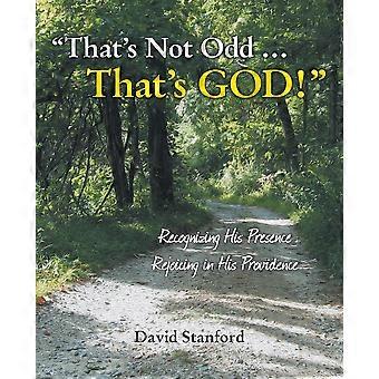That's Not Odd. That's God Recognizing His Presence Rejoicing In His Providenc - David Stanford - Paperback - en Book