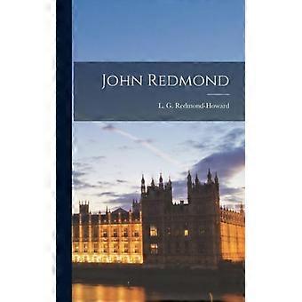 John Redmond - L. G. Redmond-Howard - Hardcover - English Book - History