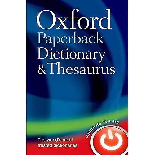 Oxford Paperback Dictionary & Thesaurus (Dictionary/Thesaurus)