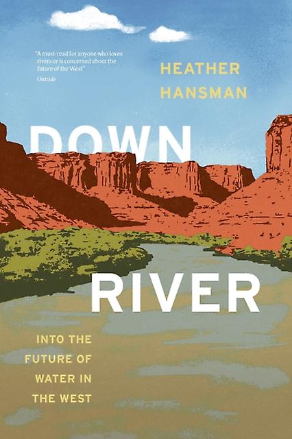 Downriver by Heather Hansman Paperback