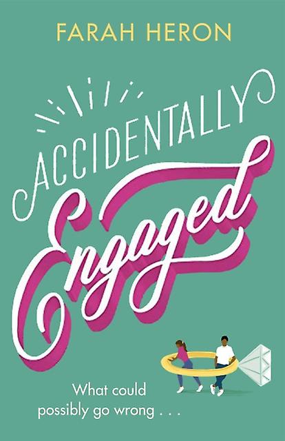 Accidentally Engaged - Farah Heron