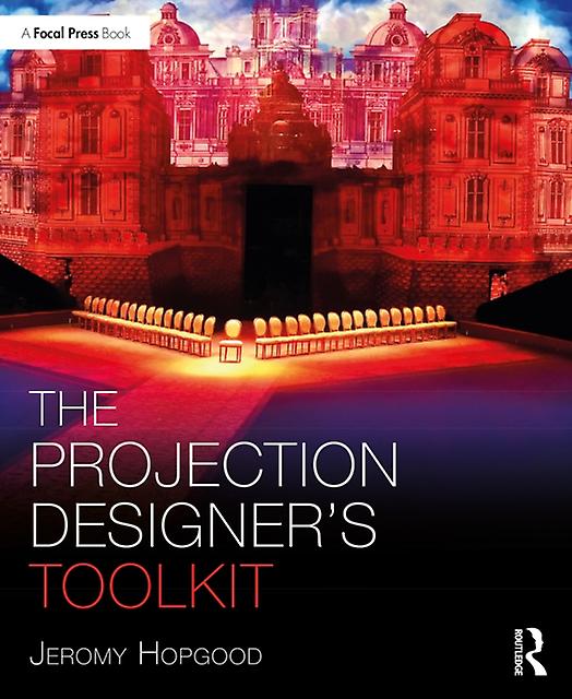 The Projection Designers Toolkit by Hopgood & Jeromy Eastern Michigan University & USA Paperback