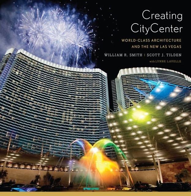 Creating Citycenter by Scott J. Tilden Paperback Book