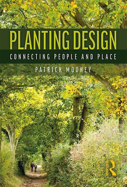 Planting Design by Patrick Mooney Paperback