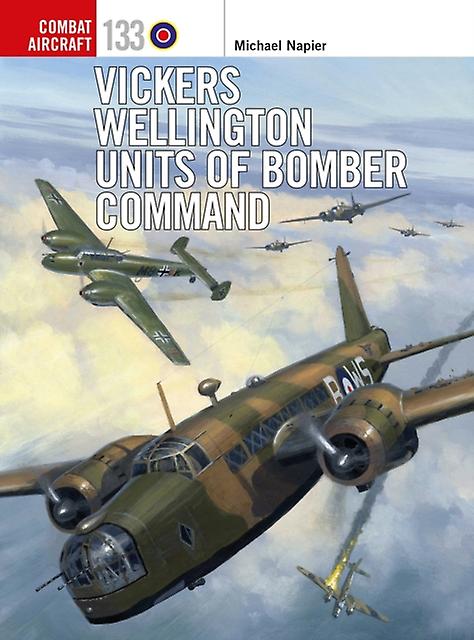 Vickers Wellington Units Of Bomber Command by Michael Napier Paperback