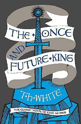 The Once and Future King