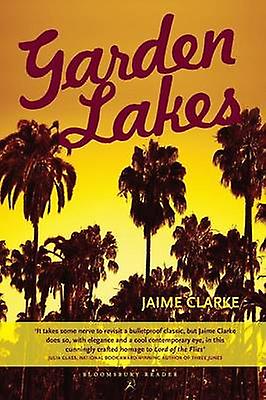 Garden Lakes - Jaime Clarke