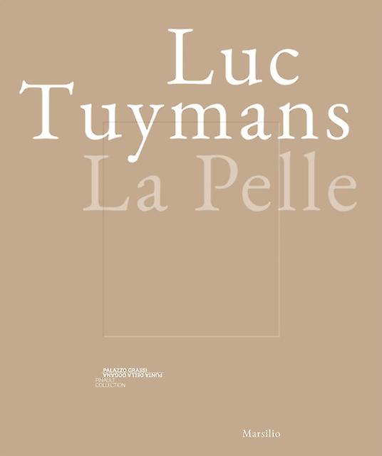 Luc Tuymans La Pelle by Marsilio Paperback